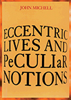 ECCENTRIC LIVES AND PECULIAR NOTIONS